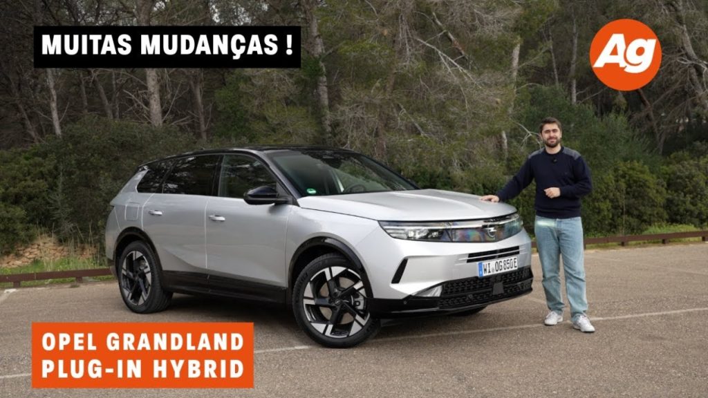 Opel Grandland Plug-in Hybrid – Muitas mudanças!