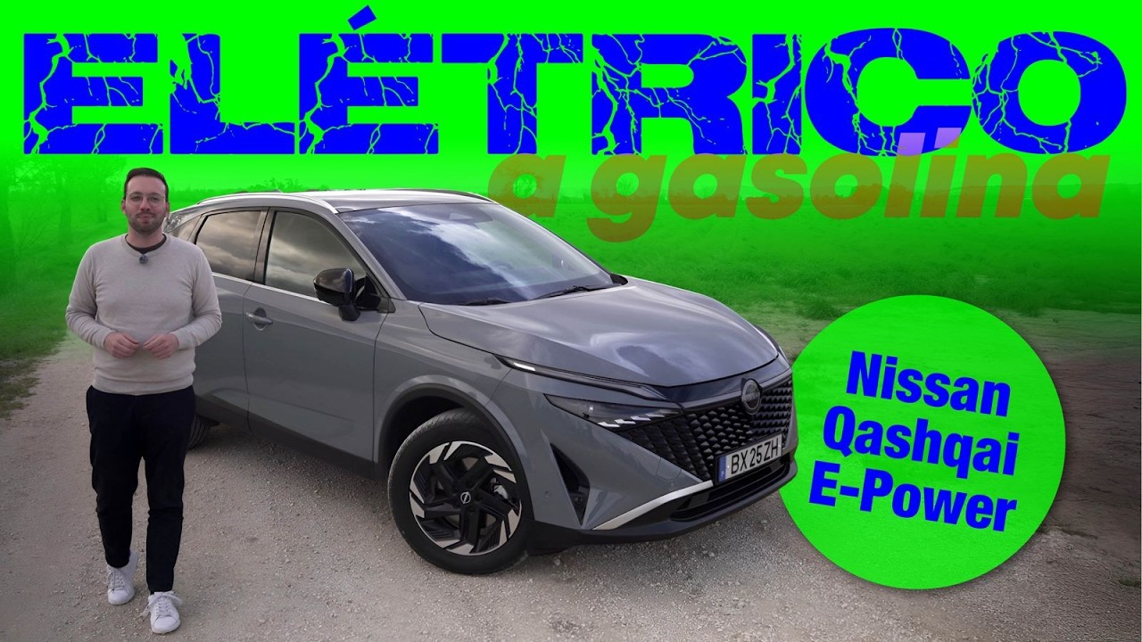Nissan Qashqai E-Power – Um elétrico movido a (pouca) gasolina!