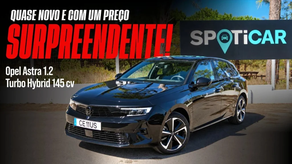 Quase novo e com um preço surpreendente! – Opel Astra 1.2 Turbo Hybrid 145 CV