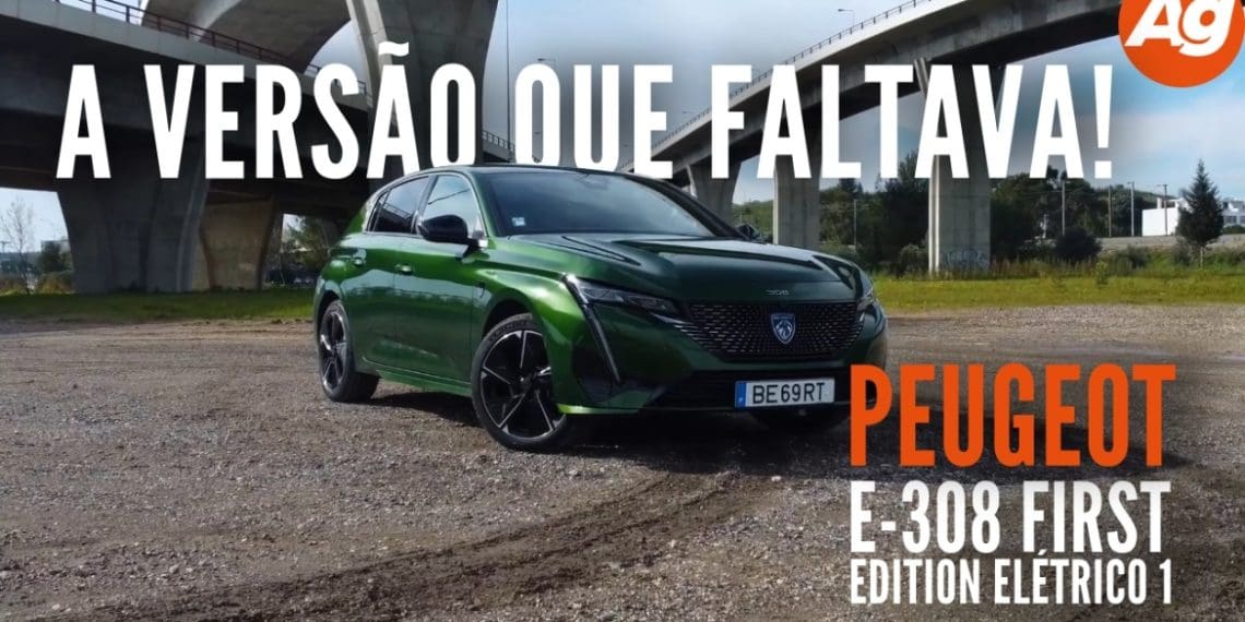 Peugeot E-308 First Edition Elétrico 1: a versão que faltava