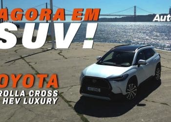 Toyota Corolla Cross 2.0 HEV Luxury: o modelo que faltava