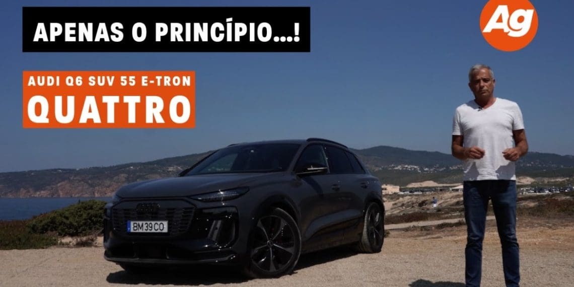 Audi Q6 SUV 55 e-tron quattro: apenas o princípio…